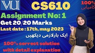 cs610 assignment no 1 solution 2023|| cs610 100% correct solution|| cs610 assignment 1 spring 2023