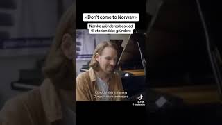 Don't come to Norway