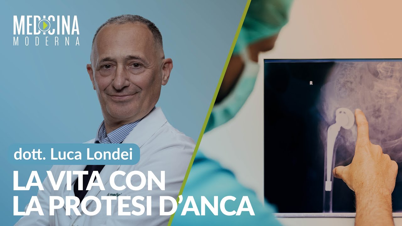 Protesi d'anca: la vita dopo l'intervento - Dott. Luca Londei