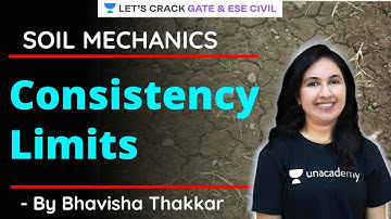 Consistency Limits | Soil Mechanics | GATE/ESE 2021 Exam Preparation | Bhavisha Thakkar