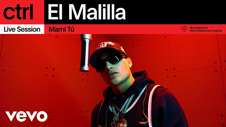 El Malilla - Mami Tú (Live Session) | Vevo ctrl