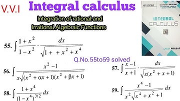 Integration of Rational and Irrational Algebraic Functions Exercise 4B Q.no.55to59 solved