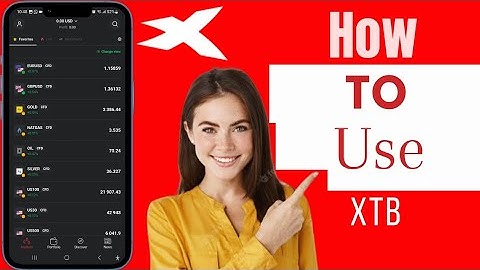 How To Use XTB | XTB How To Use