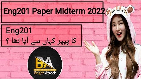 Eng201 midterm paper 2022 || Eng201
