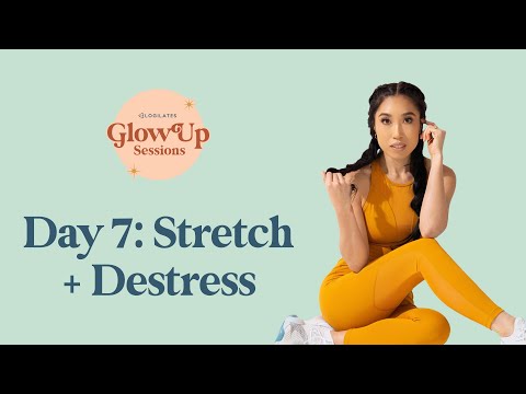 Stretch + De-Stress Glow Up Sessions Day 7 - Blogilates