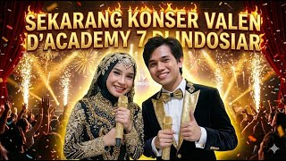 LIVE KONSER VALEN & MILA SAAT INI D'ACADEMY 7 FULL ALBUM BUKAN di INDOSIAR