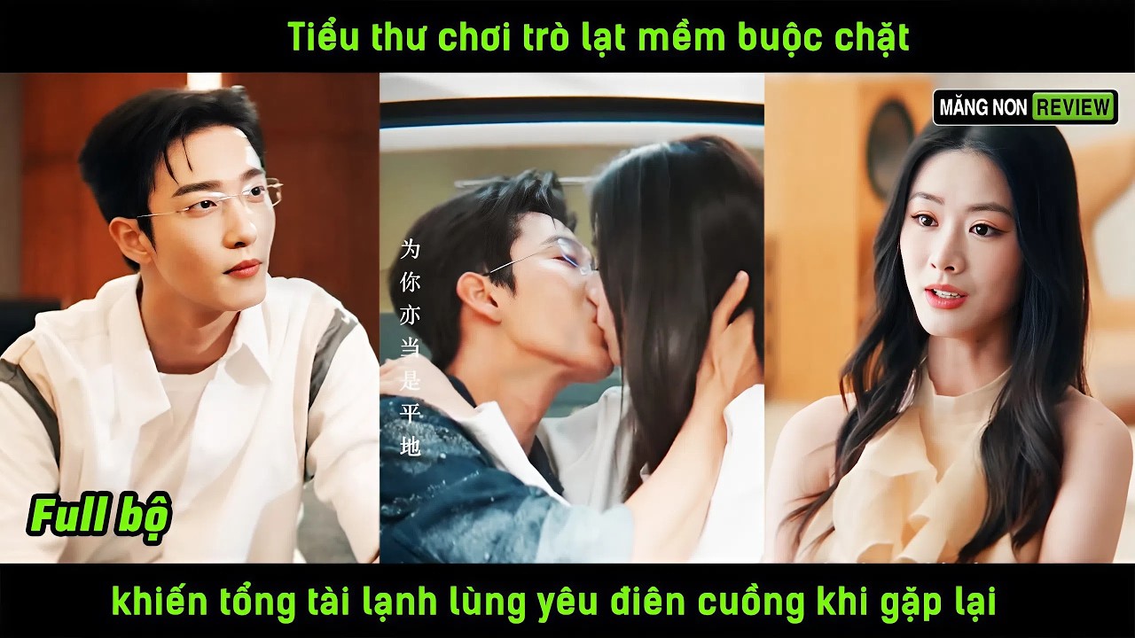 Tiểu thư chơi trò lạt mềm buộc chặt khiến tổng tài lạnh lùng yêu điên cuồng khi gặp lại