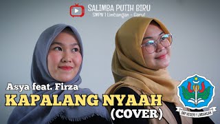 Asya Feat Firza - Kapalang Nyaah Cover