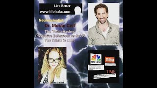 LifeHakx Presents Dr. Moran Cerf Neuroscientist & Sci fi expert!