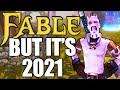 Fable but it's 2021