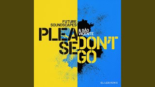 Please Don't Go (DJ Leao Remix)
