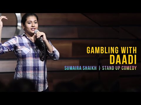 Gambling With Daadi - Sumaira Shaikh | Stand Up Comedy.