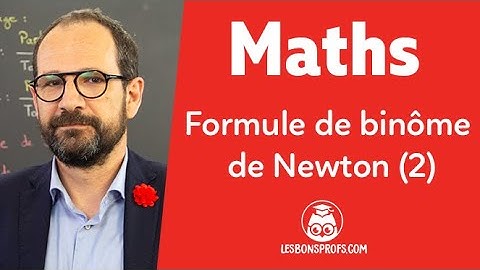 Formule de binôme de Newton (2) - Maths - Terminale - Les Bons Profs