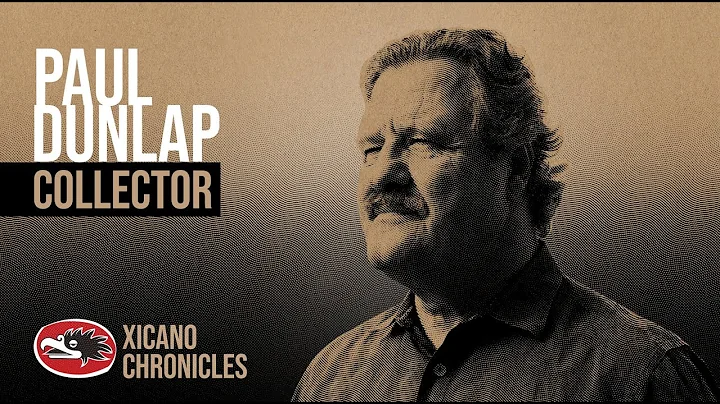 Xicano Chronicles: Paul Dunlap
