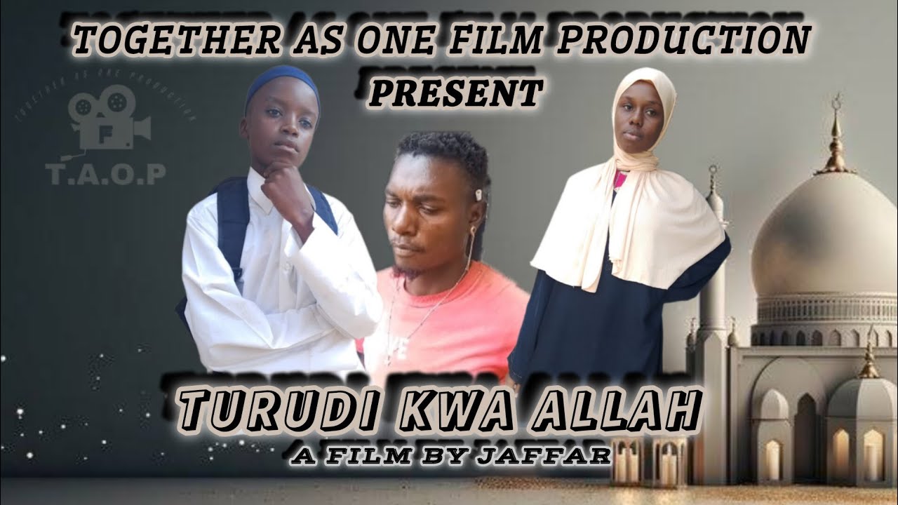 Turudi Kwa Allah Ep1 (Official Video)