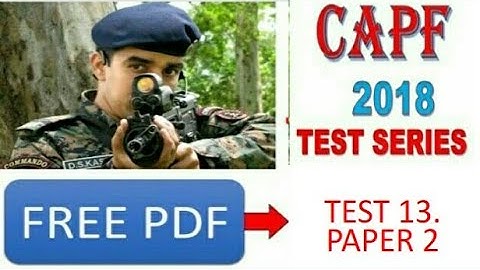 CAPF (Assistant commandant) 2018 test series,test 13 ,paper 2,free pdf link and discussion