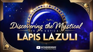 Discovering the Mystical Lapis Lazuli