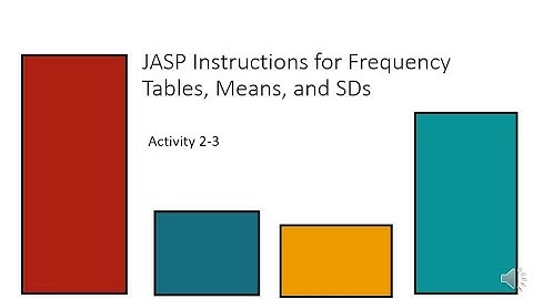 JASP instructions for frequency tables, means and SDs    Act 2 3