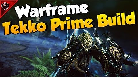 Warframe Tekko Prime Build