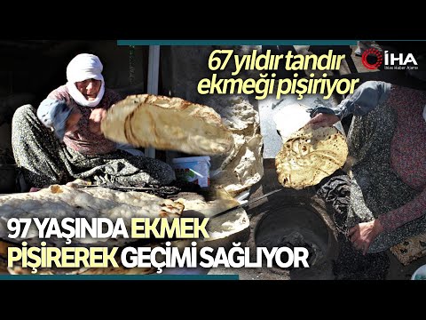 97 Yaşındaki Mesude Nine, 67 Yıldır Tandırda Ekmek Pişirerek Geçimini Sağlıyor