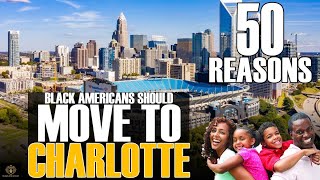 50 Reasons for Black Americans to Move to Charlotte, NC