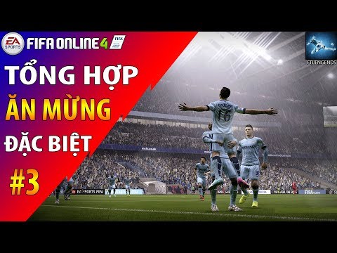 FO4 | Tổng hợp cách ăn mừng đặc biệt - FIFA Online 4 Việt Nam