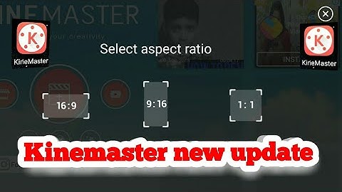 kinemaster new update select aspect ratio