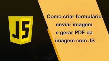 Como criar formulário enviar imagem e gerar PDF da imagem com JavaScript