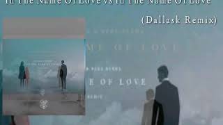 In The Name Of Love Vs In The Name Of Love dallask Remix martin Garrix Tomorrowland 2017