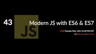 43: Modern JavaScript with ES6 & ES7