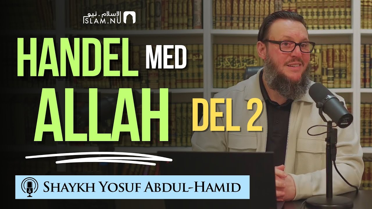 Handel utan förlust | Del 2 | Shaykh Yosuf