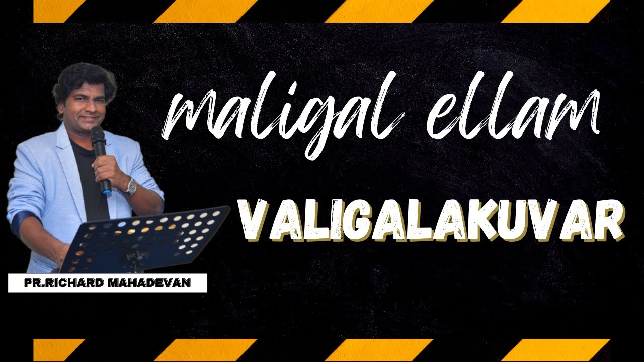 Malaigal Ellam Valigalakuvar  Pr Richard Mahadevan  Lukas Sekar  Good Life Glory Church  HD