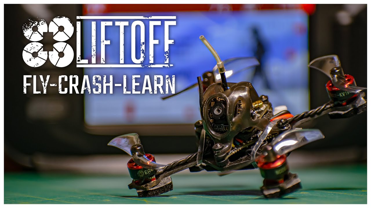 Liftoff FPV Drone Simulator | Fly-Crash-Learn