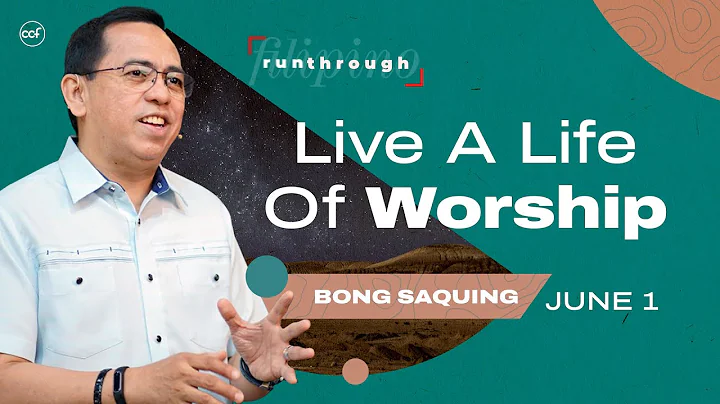 Live A Life Of Worship | Bong Saquing | Run Through