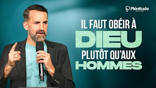 Il faut obéir à Dieu plutôt qu'aux hommes - @Jeremy_Sourdril