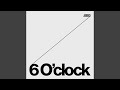 6 O'clock