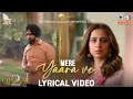 Mere Yaara Ve Lyrical Video | Qismat 2 | Ammy Virk | Sargun Mehta | B Praak | Jaani | Tips Punjabi