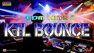 EDM HITS | KTL BOUNCE| NONSTOP REMIX