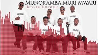 Munoramba MuriMwari - Boys Of Thunder