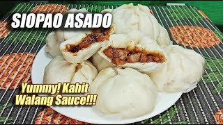 SIOPAO ASADO WITH PORK ASADO FILLING | YUMMY KAHIT WALANG SAUCE!!!