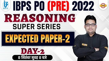 IBPS PO PRE 2022 | REASONING CLASS | REASONING EXPECTED PAPER-2 | REASONING BY SANDEEP SIR