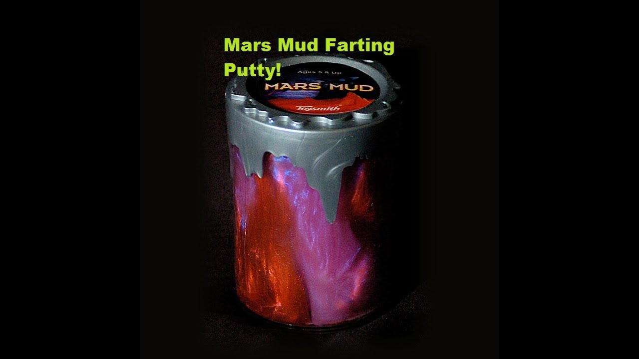 Mars Mud! Super Weird Farts! Mars Mud Toysmith toy! YouTube