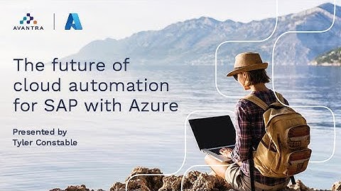 The future of cloud automation for SAP with Microsoft Azure and Avantra