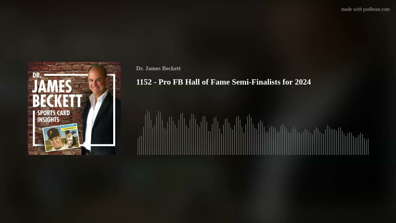 1152 - Pro FB Hall of Fame Semi-Finalists for 2024