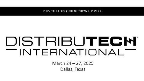 DISTRIBUTECH International 2025 - How to submit content