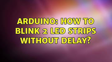 Arduino: How to blink 2 led strips without delay?