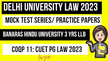 DU LLB 2023 Mock Test|COQP 11 CUET PG Test Series|BHU Law Sample Paper|Banaras Hindu University Law