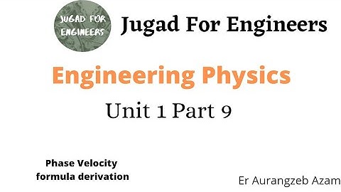 Engineering Physics Unit 1 Part 9 | Phase Velocity Derivation | Jugad for Engineers
