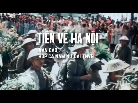 Video Tiến về Hà Nội (Thu thanh đầu 60s) | Official Lyric... - youtube