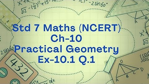 Ex 10.1 Q.1 (NCERT) Std 7 Maths Ch 10 Practical Geometry